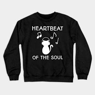 Heartbeat of the Soul Music Lover Crewneck Sweatshirt